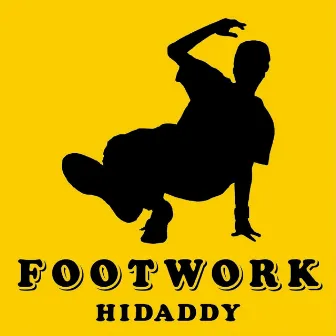 FOOTWORK by Hidaddy