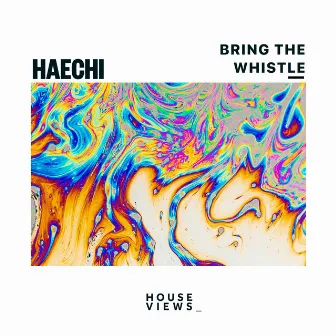 Bring the Whistle by Haechi