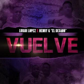 Vuelve by Luigui Lopez