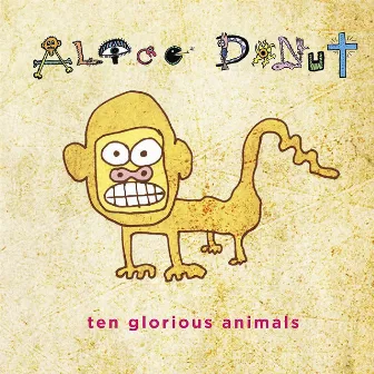 Ten Glorious Animals by Alice Donut