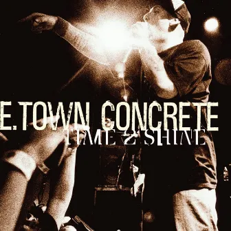 Time To Shine by E-Town Concrete