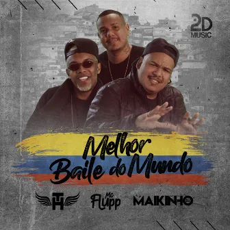 Melhor Baile do Mundo by MC Fluup