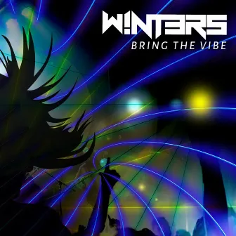 Bring The Vibe by W!NTERS