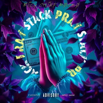 Stack Pray by Big Chief Rocko