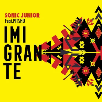 Imigrante by Sonic Junior