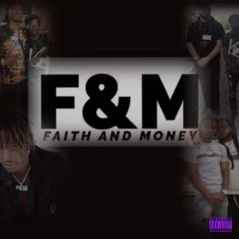 F&M (Faith & Money) by Pine City Yungin Kvng Chrix