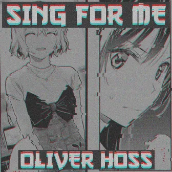 Sing for Me by Oliver Hoss