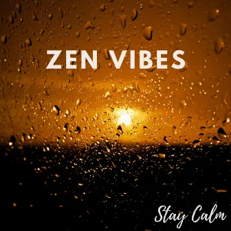 Zen Vibes by Stay Calm