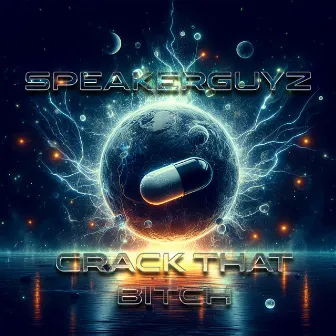 Crack That Bitch by Speakerguyz