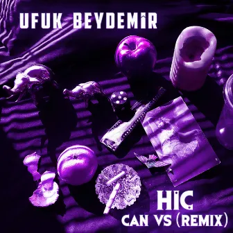 HİÇ (Can VS Remix) by Can VS