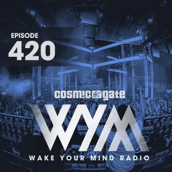 Wake Your Mind Radio 420 by Unknown Artist