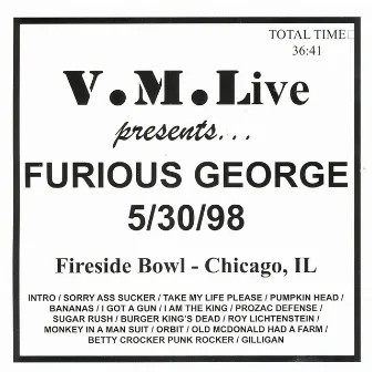 V.M.Live Presents Furious George 5/30/98 by Furious George