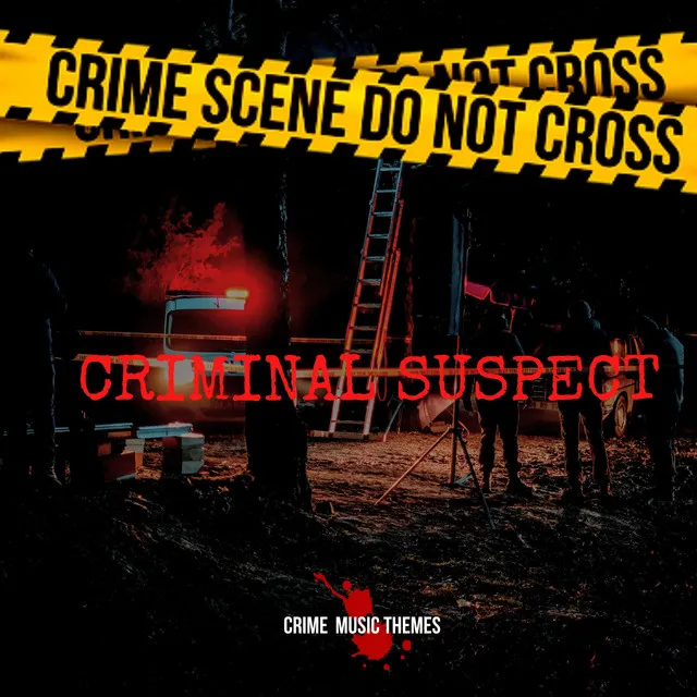 Criminal Suspect (Crime Music Themes)