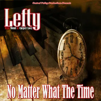 No Matter What The Time by Primo Lefty