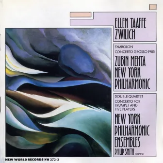 Ellen Taaffe Zwilich: Concerto Grosso/Trumpet Cto/Symbolon/Double Quartet by Ellen Taaffe Zwilich