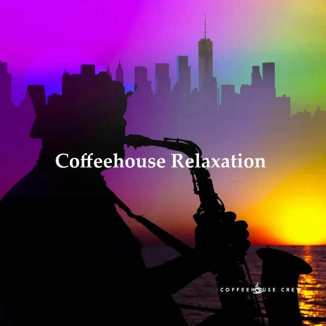 Coffeehouse Relaxation