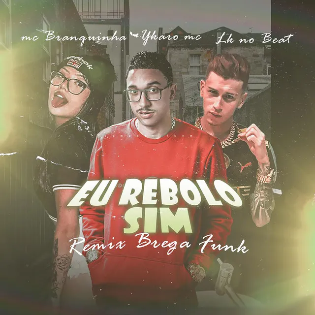 Eu Rebolo Sim - Remix Bregafunk