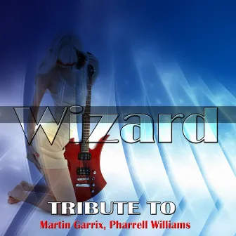 Wizard: Tribute to Martin Garrix, Pharrell Williams by Jim K