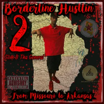 Borderline Hustlin' 2 by Slim B Tha General