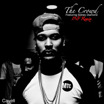 The Crowd [Inf Remix] by Cavell