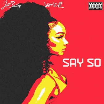 Say So by Jett Bailey