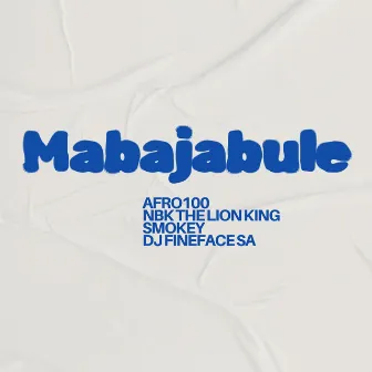 Mabajabule by Dj Fineface SA