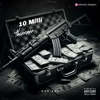 10 Milli by THREEZEE