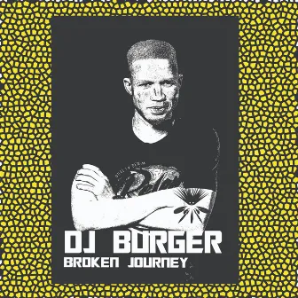 Broken Journey by Dj Burger