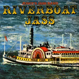 Riverboat Jass by Juggy's Jass Band