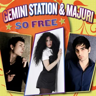 So Free by Gemini Station