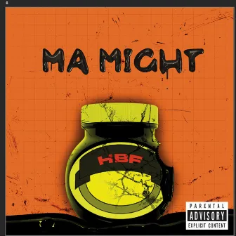 MA MIGHT by HBF