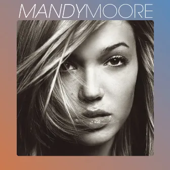 Mandy Moore by Mandy Moore