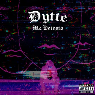 Me Detesto by Dytte