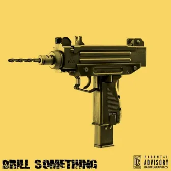 Drill Something by Omelly