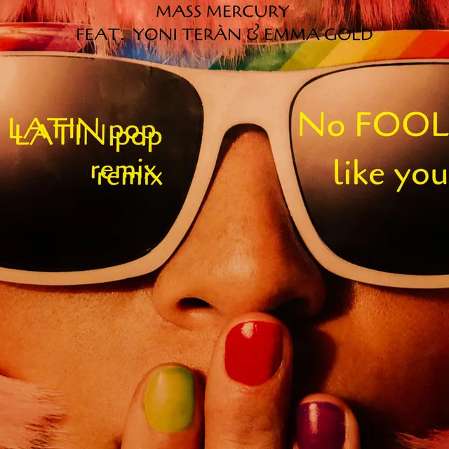 No Fool Like You (feat. Yoni Teran & Emma Gold) - Latin Pop Remix