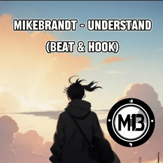 Understand (Hook Only) by Mikebrandt