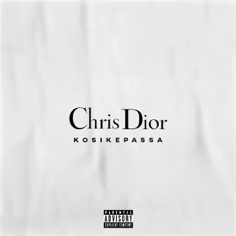 Chris Dior by Kosi Kepassa