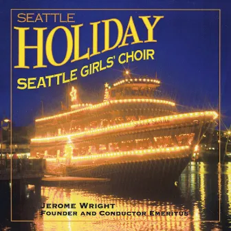 Seattle Holiday by Seattle Girls' Choir