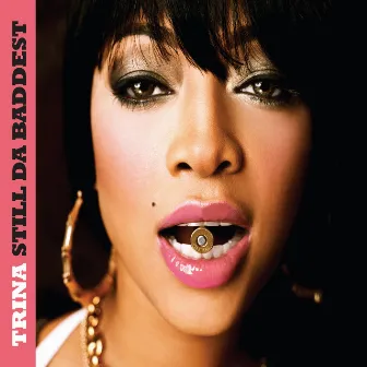 Still Da Baddest by Trina