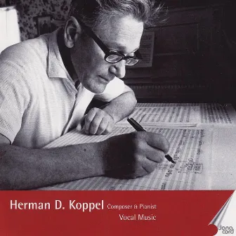 Herman D. Koppel: Composer and Pianist, Vol. 4 by Herman D. Koppel