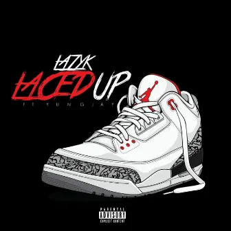 Laced Up (feat. Yung Jay) by Lazy K