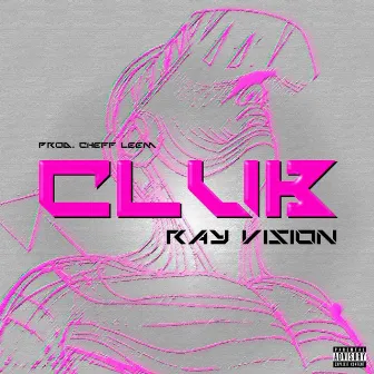 Club by Ray Vision