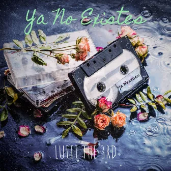 Ya No Existes by Luiii The 3rd