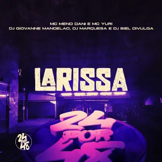 LARISSA by DJ MARQUESA