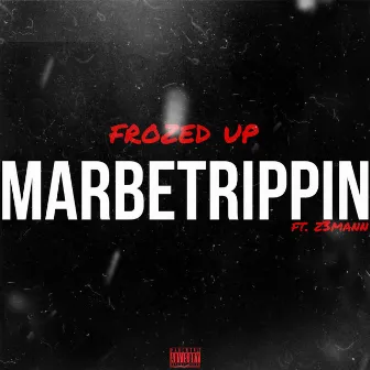 FROZED UP by Z3MANN