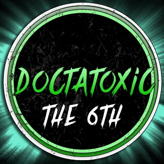 The 6th by DoctaToxic