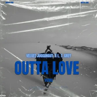 Outta Love by Velvet Jugganaut