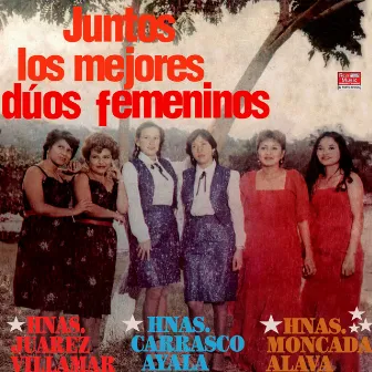 Juntos Los Mejores Dúos Femeninos by Hermanas Moncada