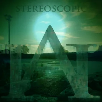 Stereoscopic by Atoms Heir