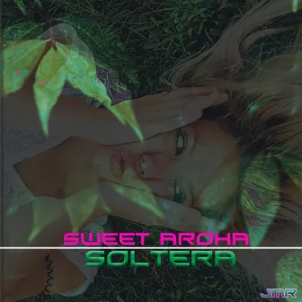 Soltera by Sweet Aroha